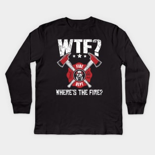 WTF Where's the fire ? Kids Long Sleeve T-Shirt